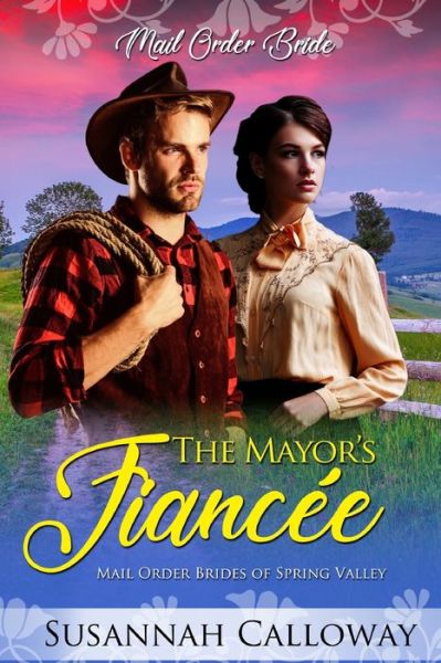 Cover for Susannah Calloway · The Mayor's Fiancee - Mail Order Brides of Spring Valley (Paperback Book) (2022)