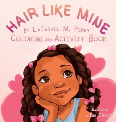 Hair Like Mine Coloring and Activity Book - Latashia M Perry - Books - G Publishing - 9798985813159 - January 15, 2016