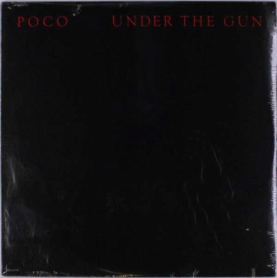 Under The Gun - Poco - Musikk - MCA - 9992506014159 - 28. september 2017
