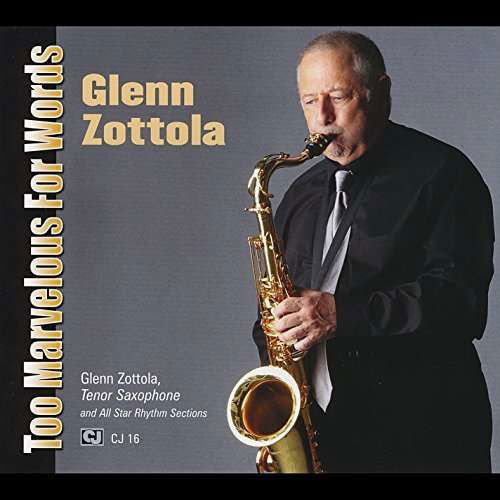 Cover for Glenn Zottola · Too Marvelous For Words (CD) (2016)