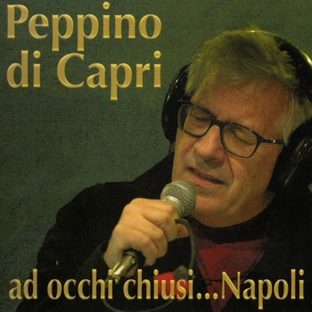 Cover for Di Capri Peppino · Ad Occhi Chiusi..napoli (CD) (2007)