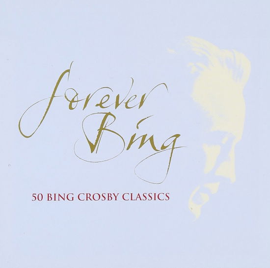 Forever Bing - Bing Crosby - Music - UNIVERSAL - 0602498118160 - September 2, 2008