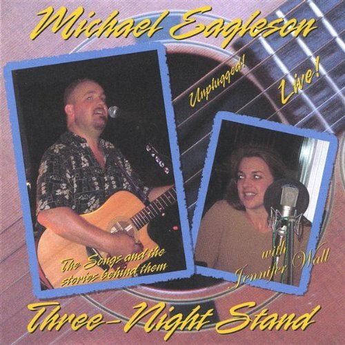 Three Night Stand - Eagleson Michael - Muziek - CD Baby - 0634479107160 - 12 april 2005