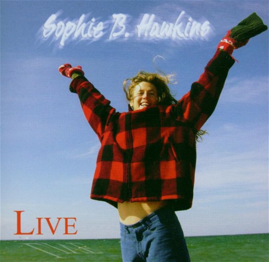 Cover for Sophie B. Hawkins · Live (CD) (2006)
