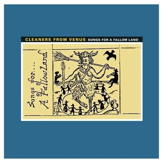 Songs For A Fallow Land - Cleaners From Venus - Musikk - CAPTURED TRACKS - 0817949018160 - 9. mai 2013