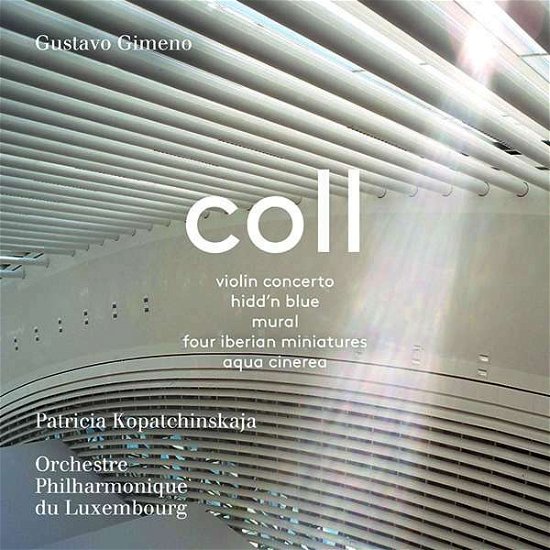 Cover for Patricia Kopatchinskaja / Orchestre Philharmonique Du Luxembourg / Gustavo Gimeno · Francisco Coll (CD) (2021)