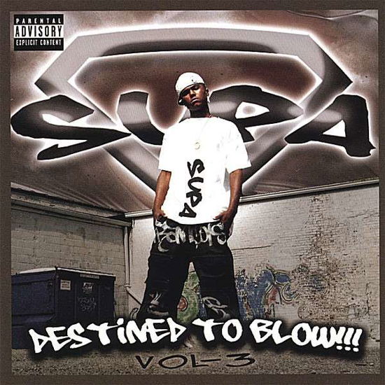 Cover for Supa · Destined to Blow 3 (CD) (2006)