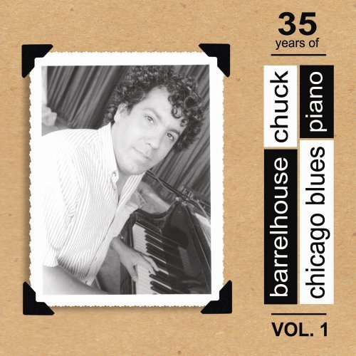 35 Years of Chicago Blues Piano 1 - Barrelhouse Chuck - Music -  - 0844553051160 - January 17, 2012