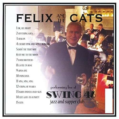 Cover for Felix · Performing Live at Swing 46 Nyc (CD) (2014)