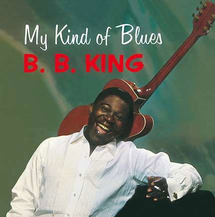 Cover for King B. B. · My Kind of Blues (LP) (2017)