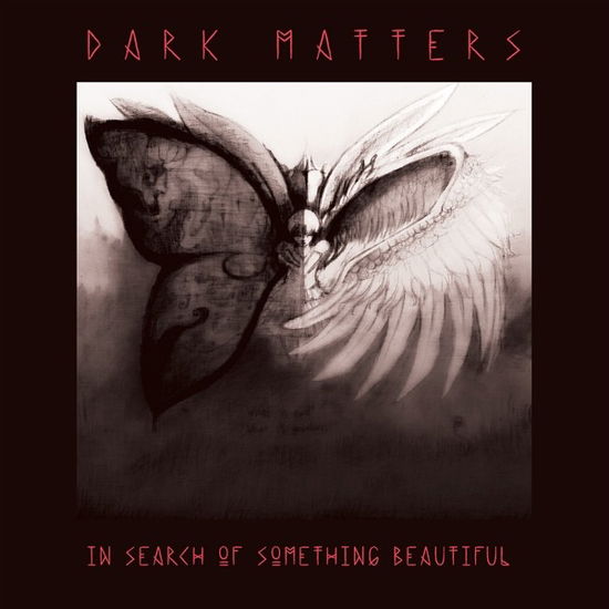 In Search Of Something Beautiful - Dark Matters - Music - OLD BAD HABITS - 2090505323160 - March 24, 2023