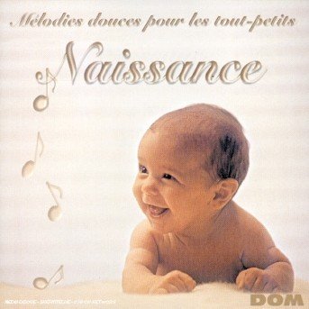 Cover for Relaxation · Naissance: Melodies Douces Pour Le (CD) (2007)