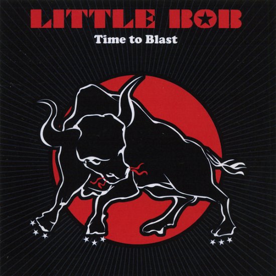 Cover for Little Bob · Time To Blast (LP) (2024)