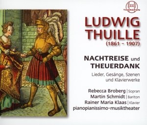 Nachtreise Und Theuerdank - Thuille / Broberg / Schmidt / Klaas - Musik - THOROFON - 4003913126160 - 13 januari 2015