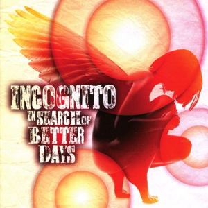 Incognito · In Search of Better Days (CD) (2016)