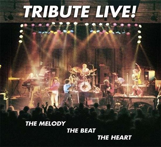 Cover for Tribute · Live: the Melody the Beat the Heart (CD) [Digipak] (2014)