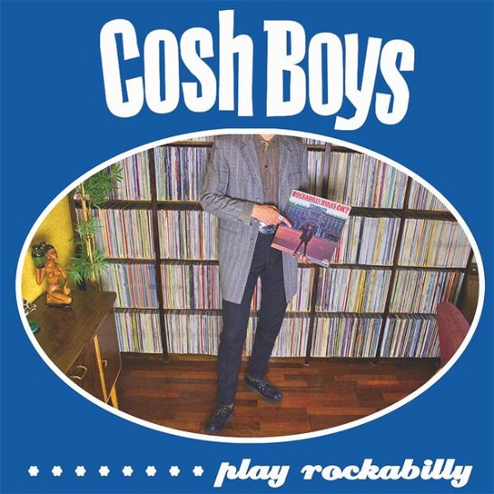 Cover for Cosh Boys · Cosh Boys - Play Rockabilly (LP) (2013)