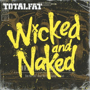 Cover for Totalfat · Wicked and Naked (CD) [Japan Import edition] (2012)