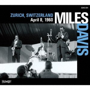 Zurich. Switzerland April 8. 1960 - Miles Davis - Música - JPT - 4589767513160 - 24 de noviembre de 2021