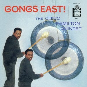 Cover for Chico -Quintet- Hamilton · Gongs East! (CD) [Limited, Remastered edition] (2013)