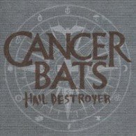 Cover for Cancer Bats · Hail Destroyer &lt;limited&gt; (CD) [Japan Import edition] (2009)