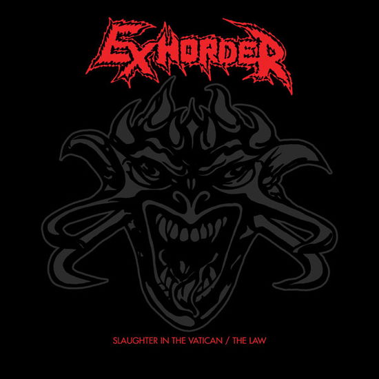 Slaughter In The Vatican / The Law - Exhorder - Música - DISSONANCE - 5013929020160 - 2 de junho de 2023