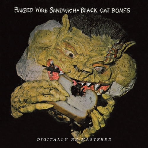 Cover for Black Cat Bones · Barbed Wire Sandwich (CD) [Remastered edition] (2010)