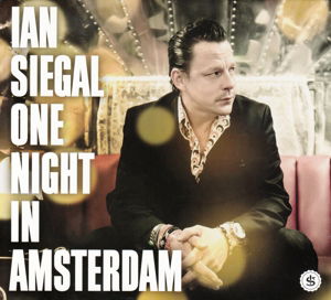 Cover for Ian Siegal · One Night In Amsterdam (CD) (2015)