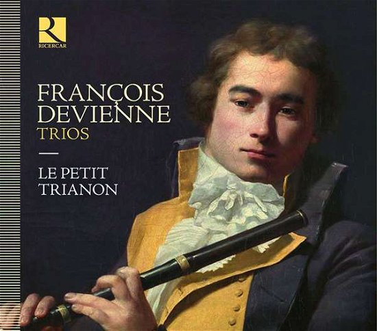 Francois Devienne: Trios - Le Petit Trianon - Musique - RICERCAR - 5400439004160 - 1 août 2020
