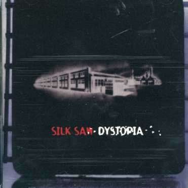 Cover for Silk Saw · Dystopia (CD) (1997)