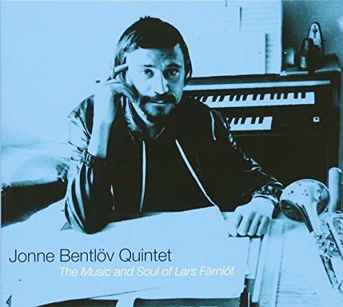 Cover for Bentlöv Jonne Quintet · The Music And Soul Of Lars Färnlöf (CD) (2016)