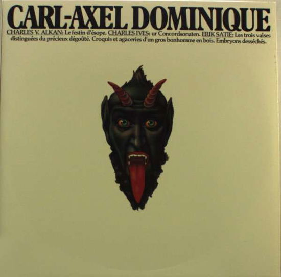 Cover for Carl-axel Dominique · Alkan Ives Satie (LP) (2010)