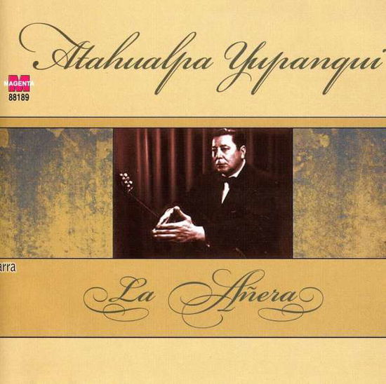 Cover for Yupanqui Atahualpa · La Añera (CD) (2014)