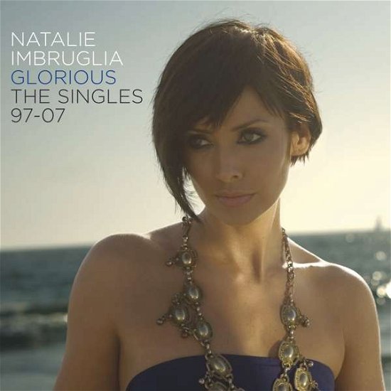 Cover for Natalie Imbruglia · Glorious: Singles 97-07 (CD) (2021)