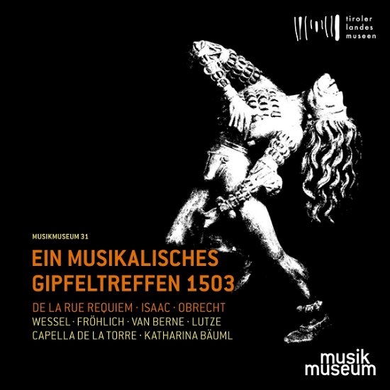 Cover for Wessel / Fröhlich / Bäuml / Capella De La Torre/+ · Ein Musikalisches Gipfeltreffen 1503 (CD) (2017)