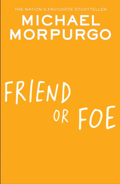 Cover for Michael Morpurgo · Friend or Foe (Paperback Book) (2024)