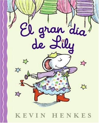 Cover for Kevin Henkes · El gran dia de Lily: Lily's Big Day (Hardcover Book) [Spanish edition] (2008)