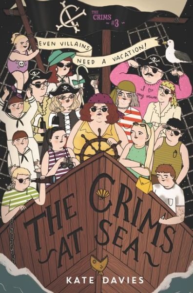 The Crims #3: The Crims at Sea - Crims - Kate Davies - Kirjat - HarperCollins Publishers Inc - 9780062494160 - tiistai 10. joulukuuta 2019