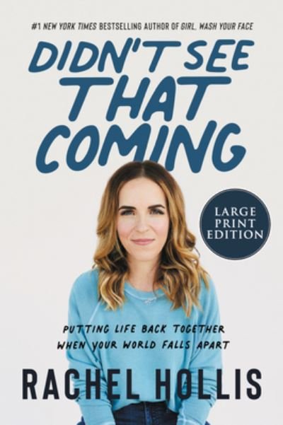 Cover for Rachel Hollis · Didn't See That Coming Putting Life Back Together When Your World Falls Apart (Bog) (2020)