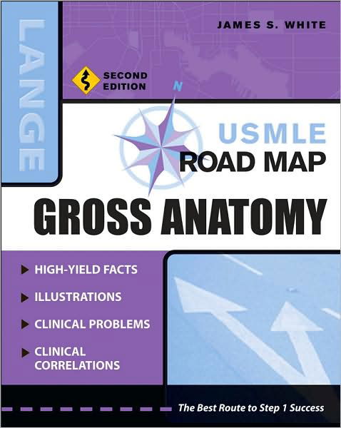 Cover for James White · USMLE Road Map Gross Anatomy, Second Edition - LANGE USMLE Road Maps (Pocketbok) (2005)