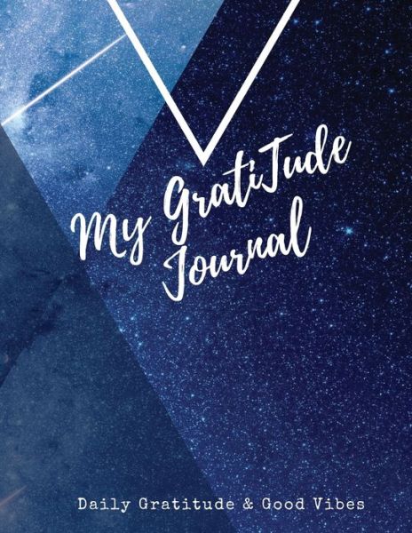 Cover for Adil Daisy · My Gratitude Journal Amazing Notebook to Practice Positive Affirmation - Gratitude &amp; Mindful Thankfulness to Feel More Peaceful &amp; Fulfilled (Paperback Book) (2021)