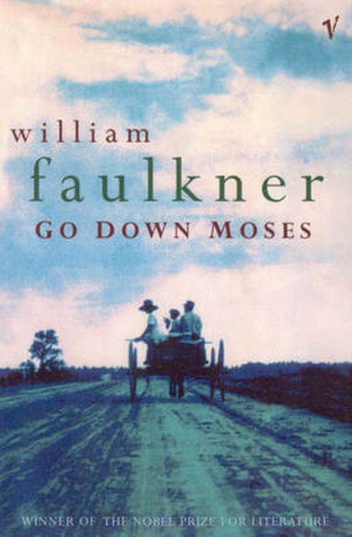 Go Down Moses And Other Stories - William Faulkner - Boeken - Vintage Publishing - 9780099546160 - 4 augustus 2009