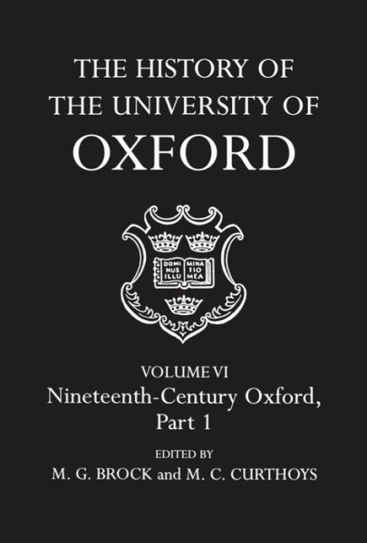 Cover for Brock · The History of the University of Oxford: Volume VI: Nineteenth Century Oxford, Part 1 - History of the University of Oxford (Hardcover Book) (1997)