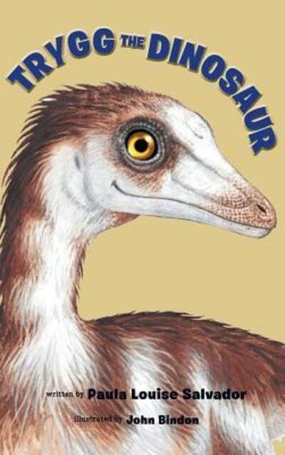 Cover for Paula Louise Salvador · Trygg The Dinosaur (Hardcover Book) (2019)
