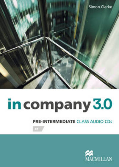 Cover for Simon Clarke · In Company 3.0 Pre-Intermediate Level Class Audio CD (Audiobook (CD)) (2013)