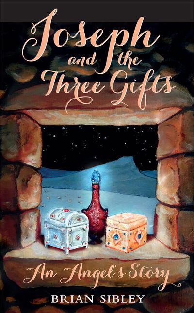 Cover for Brian Sibley · Joseph and the Three Gifts: An Angel's story (Hardcover Book) (2019)