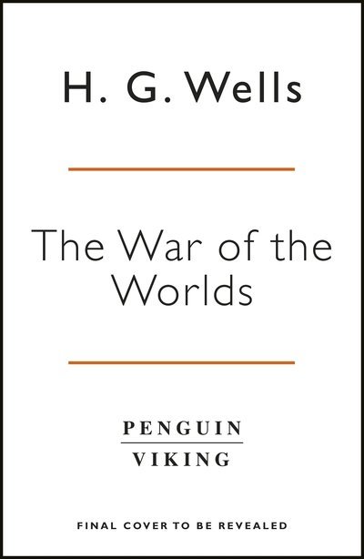 The War of the Worlds - H. G. Wells - Books - Penguin Books Ltd - 9780241387160 - September 20, 2018
