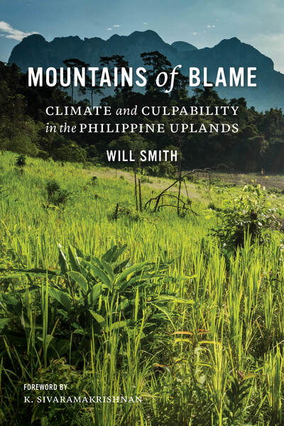 Cover for Will Smith · Mountains of Blame: Climate and Culpability in the Philippine Uplands - Culture, Place, and Nature (Taschenbuch) (2020)