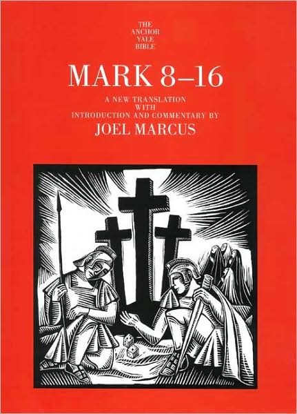 Cover for Joel Marcus · Mark 8-16 - The Anchor Yale Bible Commentaries (Hardcover Book) (2009)