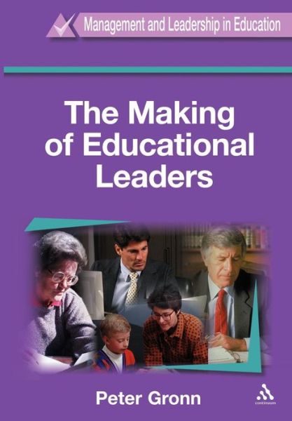 Cover for Peter Gronn · The Making of Educational Leaders - Management &amp; Leadership (Paperback Book) (1999)